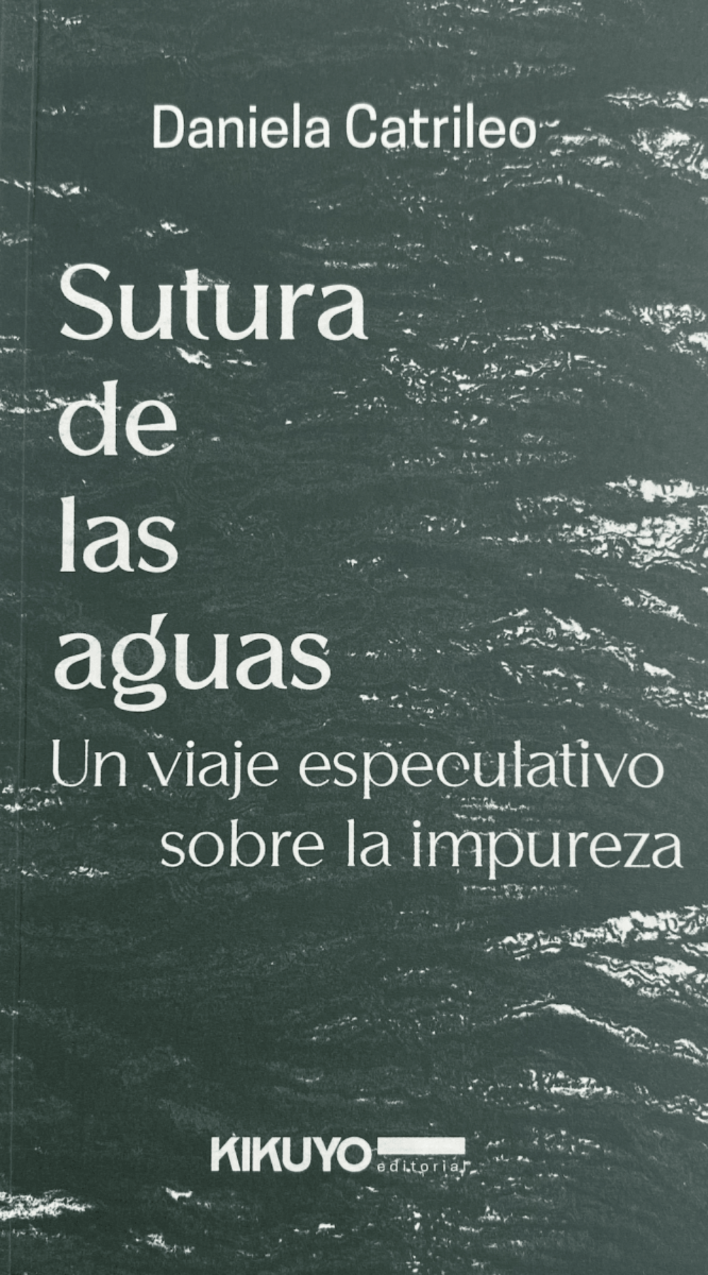 Sutura de las Aguas es un ensayo de Daniela Catrileo, publicado el año 2024 por Kikuyo Editorial. 
